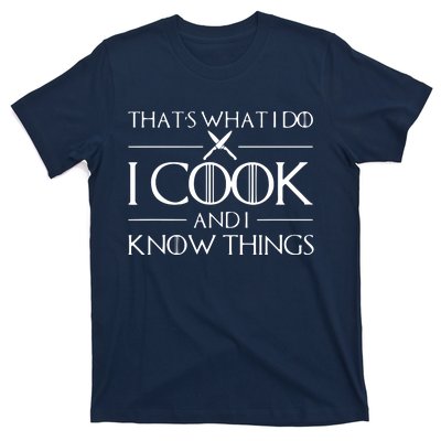 Chef & Cook Gifts I Cook & I Know Things Funny Cooking T-Shirt