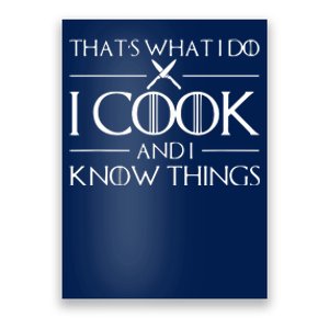 Chef & Cook Gifts I Cook & I Know Things Funny Cooking Poster