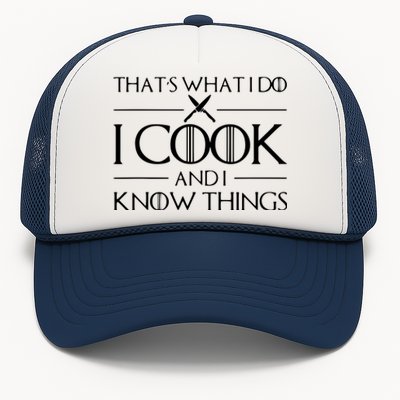 Chef & Cook Gifts I Cook & I Know Things Funny Cooking Trucker Hat