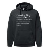 Culinary Cooking Guy Joke For Kitchen Chef Baking Enthusiast Performance Fleece Hoodie