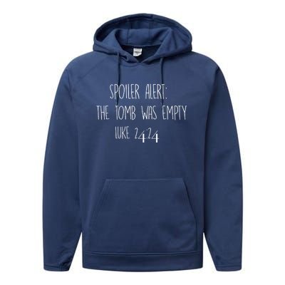 Christian Cool Gift Spoiler Alert: The Tomb Was Empty Performance Fleece Hoodie