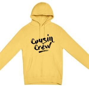 Cousin Crew Gift Funny Gift Premium Pullover Hoodie