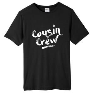 Cousin Crew Gift Funny Gift Tall Fusion ChromaSoft Performance T-Shirt