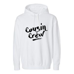 Cousin Crew Gift Funny Gift Garment-Dyed Fleece Hoodie