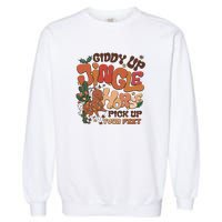 Cowboy Christmas Giddy Up Jingle Horse Pick Up Your Feet Howdy Garment-Dyed Sweatshirt