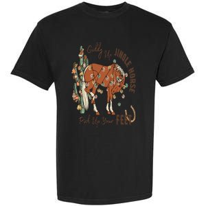 Cowboy Christmas Giddy Up Jingle Horse Pick Up Your Feet Garment-Dyed Heavyweight T-Shirt