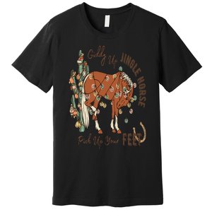 Cowboy Christmas Giddy Up Jingle Horse Pick Up Your Feet Premium T-Shirt