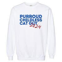 Childless Cat Guy Funny Childless Cat 2024 Childless Cat Garment-Dyed Sweatshirt