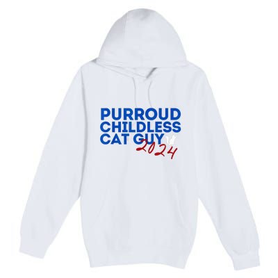 Childless Cat Guy Funny Childless Cat 2024 Childless Cat Premium Pullover Hoodie