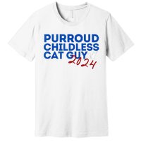 Childless Cat Guy Funny Childless Cat 2024 Childless Cat Premium T-Shirt