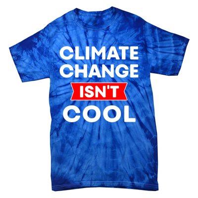 Climate Change Gift Tie-Dye T-Shirt