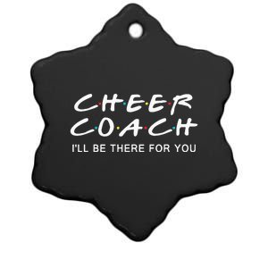 Cheer Coach Gift Cheer Coach Ill Be There For You Ceramic Star Ornament