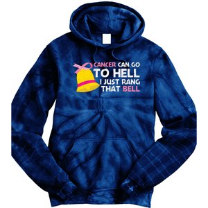 Cancer Can Go To Hell I Just Rang That Bell Breast Caner Tie Dye Hoodie