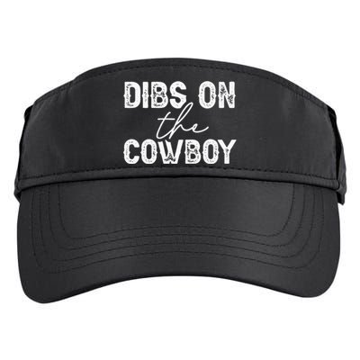 Cowgirl Country Girl Dibs On The Cowboy Rodeo Horse Southern Adult Drive Performance Visor