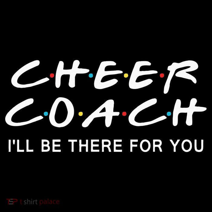 Cheer Coach Gift Cheer Coach Ill Be There For You Long Sleeve Shirt