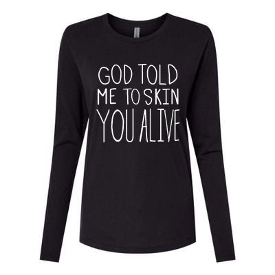 Chloe Cole God Told Me To Skin You Alive Womens Cotton Relaxed Long Sleeve T-Shirt