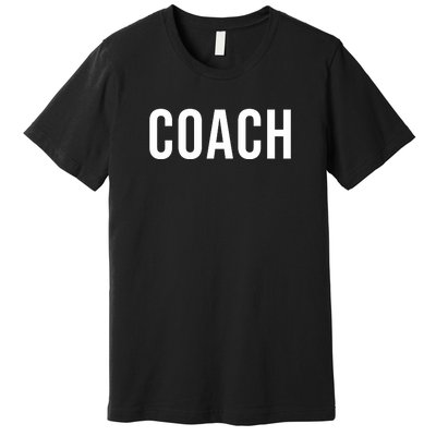 Coach Coaches Gift Premium T-Shirt