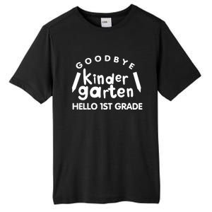 Cool Chic Goodbye Kindergarten Hello 1St Grade Gift Tall Fusion ChromaSoft Performance T-Shirt