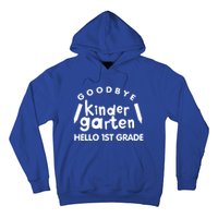 Cool Chic Goodbye Kindergarten Hello 1St Grade Gift Hoodie