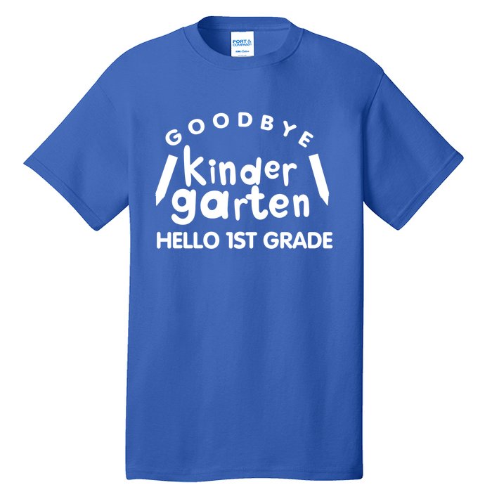 Cool Chic Goodbye Kindergarten Hello 1St Grade Gift Tall T-Shirt