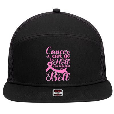 Cancer Can Go To Hell I Just Rang That Bell Breast Cancer 7 Panel Mesh Trucker Snapback Hat