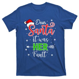 Christmas Couples Gift Dear Santa It Was Her Fault Gift T-Shirt