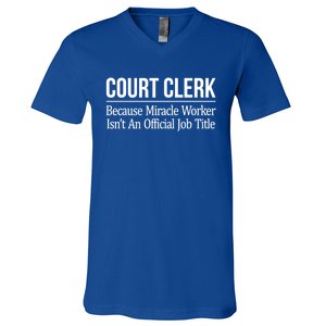 Court Clerk Gift Because Miracle Worker Isn't A Job Title Gift V-Neck T-Shirt