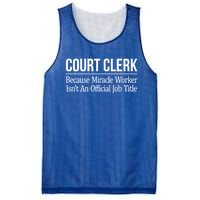 Court Clerk Gift Because Miracle Worker Isn't A Job Title Gift Mesh Reversible Basketball Jersey Tank