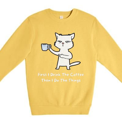 Cute Cat Gift For Kitten Lovers Funny Cat Drink Coffee Premium Crewneck Sweatshirt