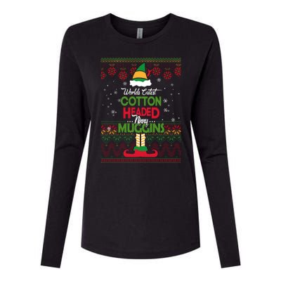 Cutest Cotton Headed Ninny Muggins Funny Christmas Elf Womens Cotton Relaxed Long Sleeve T-Shirt