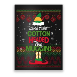 Cutest Cotton Headed Ninny Muggins Funny Christmas Elf Poster