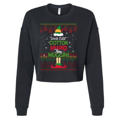 Cutest Cotton Headed Ninny Muggins Funny Christmas Elf Cropped Pullover Crew