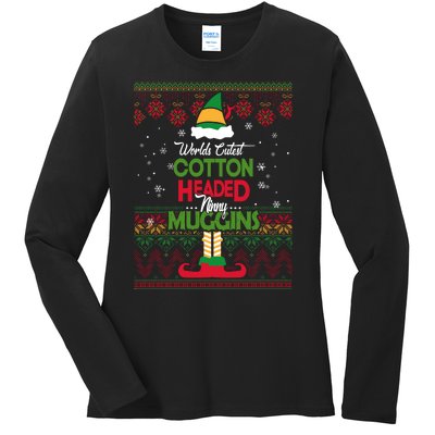 Cutest Cotton Headed Ninny Muggins Funny Christmas Elf Ladies Long Sleeve Shirt