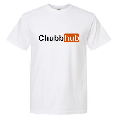 Chubbhub, Chubb Hub Funny Garment-Dyed Heavyweight T-Shirt