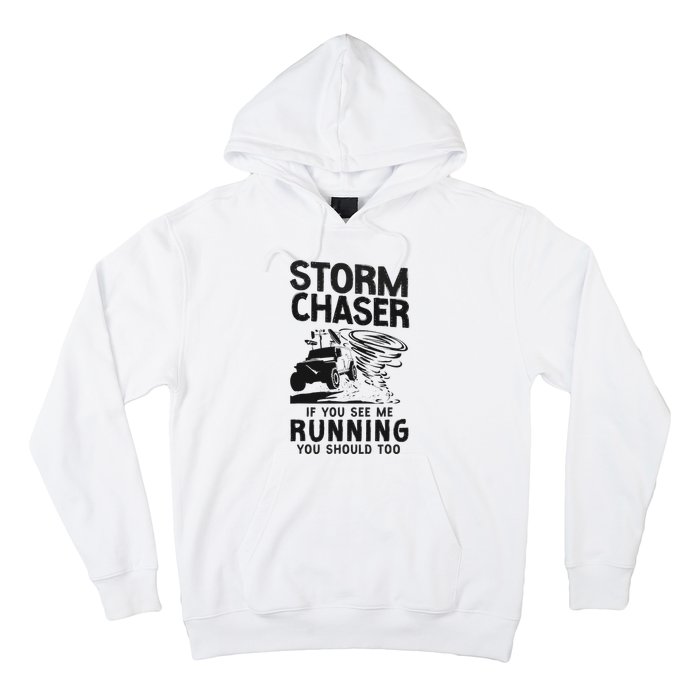 CStorm Chaser Hurricane Meteorology Tornado Storm Chaser If Hoodie