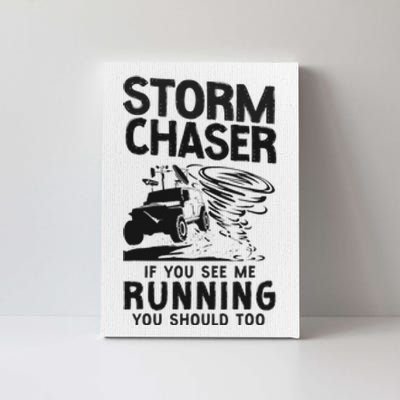 CStorm Chaser Hurricane Meteorology Tornado Storm Chaser If Canvas