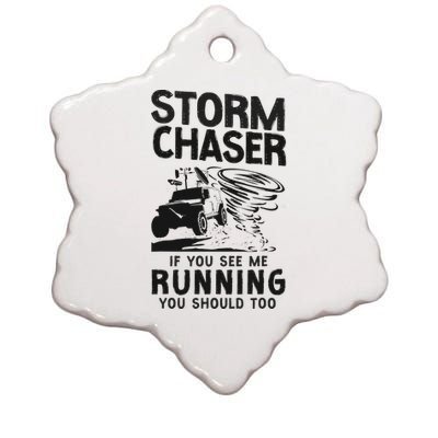 CStorm Chaser Hurricane Meteorology Tornado Storm Chaser If Ceramic Star Ornament