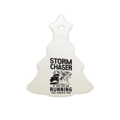 CStorm Chaser Hurricane Meteorology Tornado Storm Chaser If Ceramic Tree Ornament