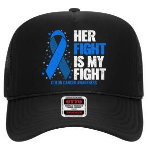 Colon Cancer Her Fight is my Fight Colon Cancer Awareness High Crown Mesh Back Trucker Hat