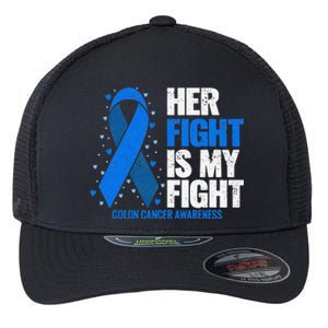 Colon Cancer Her Fight is my Fight Colon Cancer Awareness Flexfit Unipanel Trucker Cap