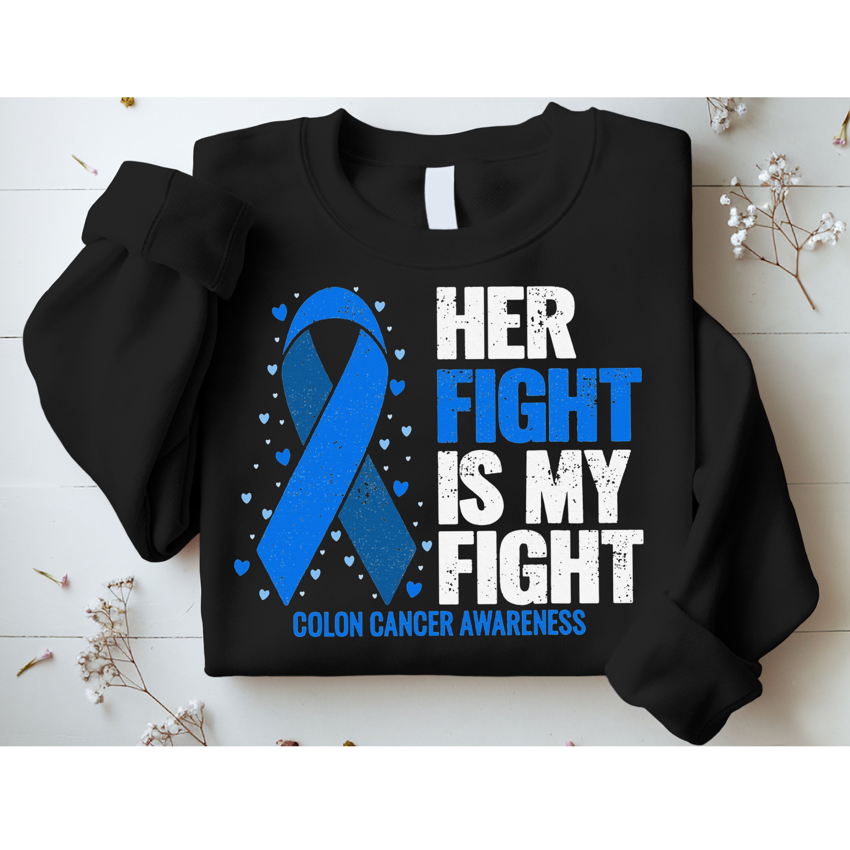 Colon Cancer Her Fight is my Fight Colon Cancer Awareness Sweatshirt