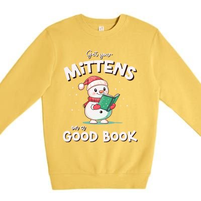 Cute Christmas Holiday Snow Mittens On A Good Book Gift Premium Crewneck Sweatshirt