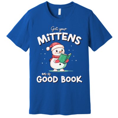 Cute Christmas Holiday Snow Mittens On A Good Book Gift Premium T-Shirt