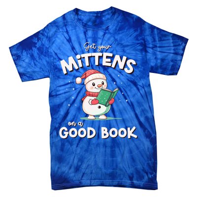 Cute Christmas Holiday Snow Mittens On A Good Book Gift Tie-Dye T-Shirt