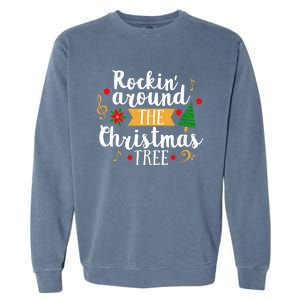 Christmas Carol Holiday Rockin Around The Christmas Tree Gift Garment-Dyed Sweatshirt