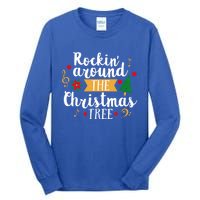 Christmas Carol Holiday Rockin Around The Christmas Tree Gift Tall Long Sleeve T-Shirt