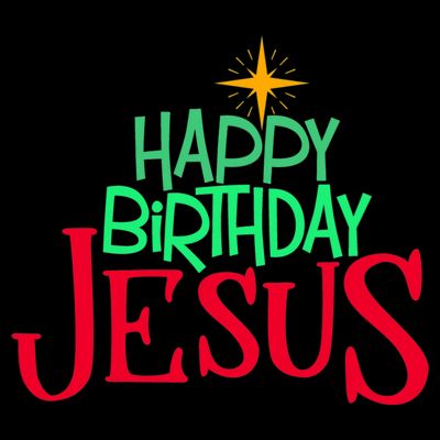 Christian Christmas HAPPY BIRTHDAY JESUS Women Men Kids Gift T-Shirt