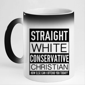 Conservative Christian How Can I Offend You Today 11oz Black Color Changing Mug