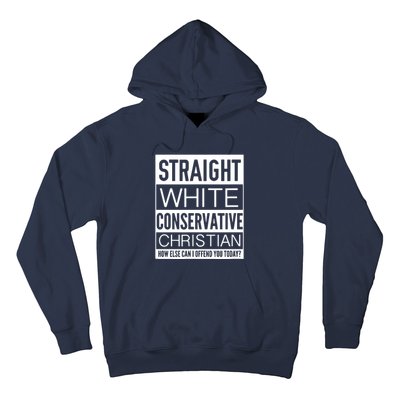 Conservative Christian How Can I Offend You Today Hoodie