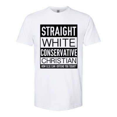 Conservative Christian How Can I Offend You Today Softstyle® CVC T-Shirt